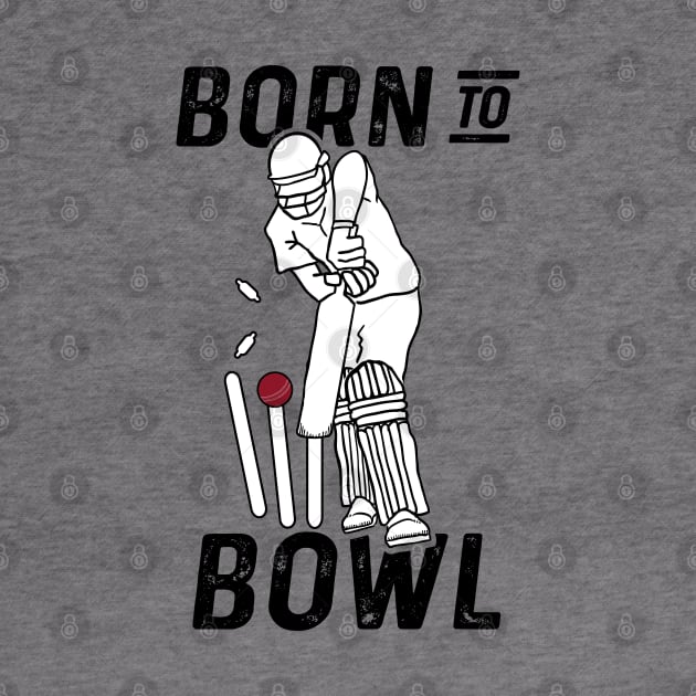 Cricket Player Bowler Born To Bowl 2 Cricket Fan by atomguy